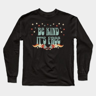 Be Kind its Free Retro 1970s Long Sleeve T-Shirt